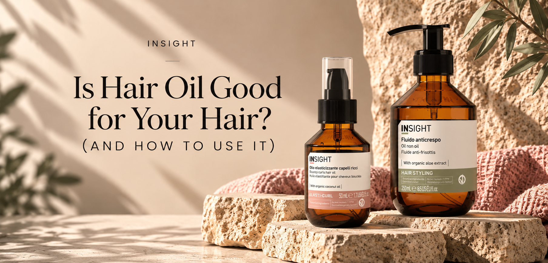 INSIGHT Elasti-Curl Bouncy Curls Hair Oil and Oil Non Oil displayed on natural stone for a hair oil guide.